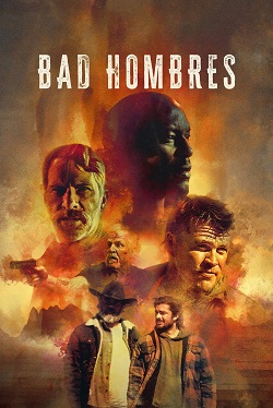 Bad Hombres / Malos Hombres 2023 DVDrip Latino