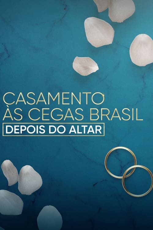Casamento às Cegas Brasil: Depois do Altar 2023 DVDrip y 720p Latino