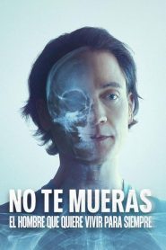 No te mueras: El hombre que quiere vivir para siempre 2025‼HD 720P Latino