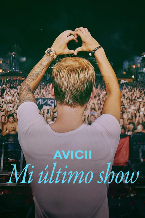 Avicii: Mi último show 2024 HD 1080p Latino