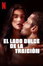 El lado dulce de la traici贸n 2023 HD 1080p Castellano