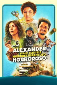 Alexander y un viaje terrible, horrible, malo… ¡Muy malo! 2025 HD 720p Latino