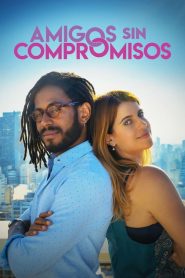 Amigos Sin Compromiso 2024 HD 1080p Latino