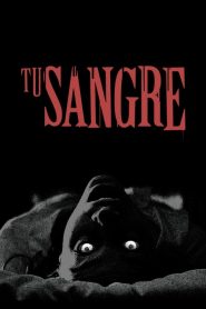 Tu Sangre 2024 HD 1080p Castellano