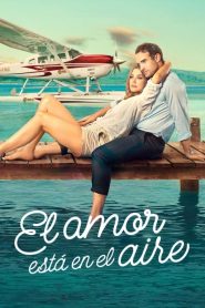 El amor está en el aire 2023 HD 1080p Castellano