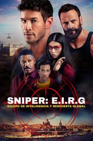 Francotirador: E.I.R.G. – Equipo de inteligencia y respuesta global 2023 HD 1080p Castellano