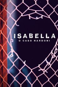 Isabella: o Caso Nardoni 2023 HD 1080p Castellano