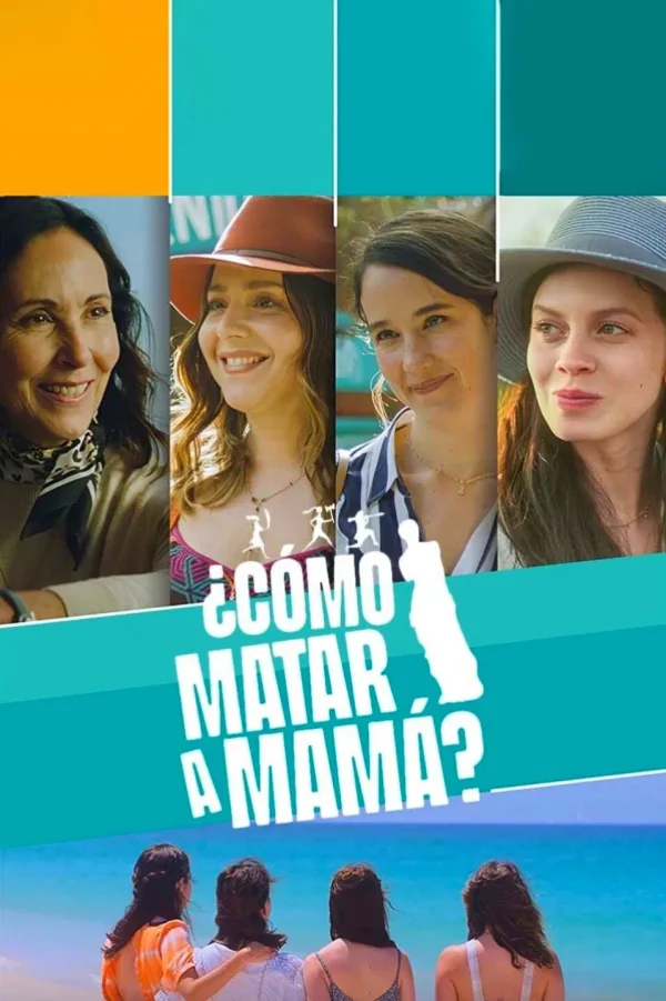 ¿Cómo matar a mamá? 2023 HD 1080p Latino