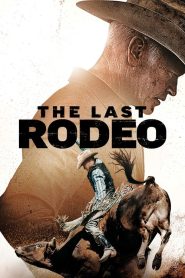 The Last Rodeo 2025 HD 1080p