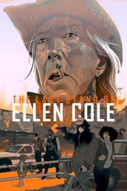The Last Stand of Ellen Cole 2024 HD 1080p