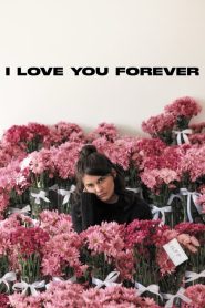 I Love You Forever 2025 HD 1080p