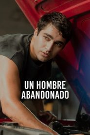Un hombre abandonado 2025 HD 1080p