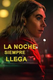 La noche siempre llega 2025 HD 720p Latino