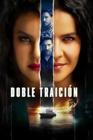 Doble Traición 2025 HD 1080p Latino