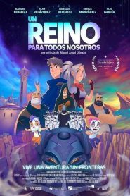 Un Reino Para Todos Nosotros 2023 HD 720p Latino