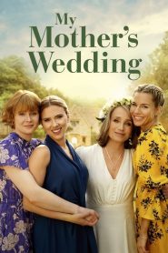 My Mother’s Wedding 2025 HD 1080p