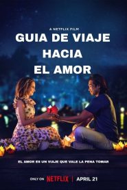Guia de Viaje hacia el Amor 2023 HD 720p Latino