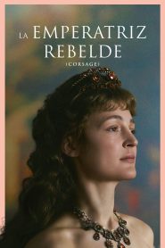 La emperatriz rebelde 2022 HD 720p