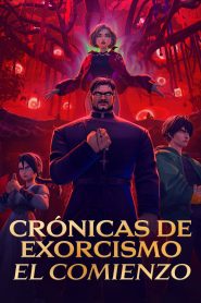 Crónicas de Exorcismo: El Comienzo 2025 HD 1080p Latino