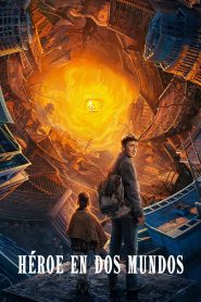 Héroe en dos mundos 2021 HD 720p Latino