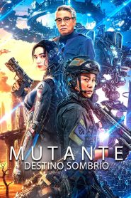 Mutante Destino sombrío 2024 HD 720p Latino
