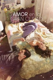 Amor en la gran ciudad 2024 HD 720p Latino