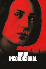 Amor incondicional 2026 Serie HD 720p Latino