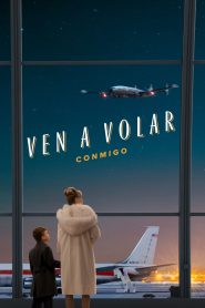 Ven a volar conmigo 2026 HD 720p Latino