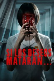 Si los deseos mataran… 2026 Serie HD 720p Latino