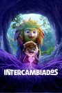 Intercambiados 2026 HD 720p Latino
