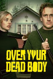 Over Your Dead Body 2026 HD 720p