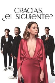 Gracias, ¿El Siguiente? 2026 Serie HD 720p Latino