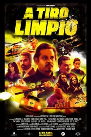 A Tiro Limpio 2025 HD 720p Latino