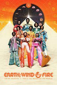 Earth, Wind & Fire (To Be Celestial vs. That’s the Weight of the World) 2026 HD 720P