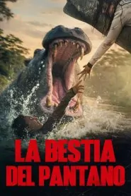 La Bestia Del Pantano 2026 HD 720p Latino