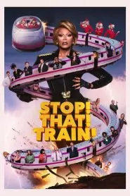 Stop! That! Train! 2026 HD 720p