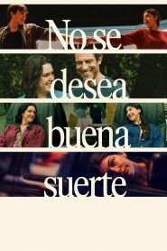 No se desea buena suerte 2026 HD 720p Latino