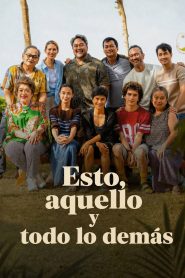 Esto, aquello y todo lo demás 2026 HD 720p Latino