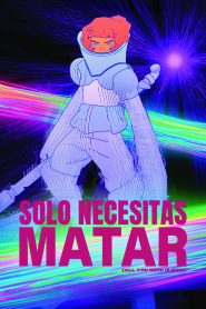 Solo necesitas matar 2026 HD 720p Latino