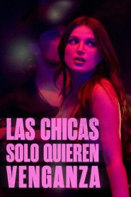 Las chicas Solo Quieren Venganza 2026 HD 720p Latino