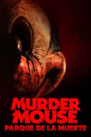 Murder Mouse: Parque de la muerte 2025 HD 720p Latino